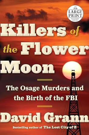 Front cover of the book Killers of the Flower Moon by David Grann.