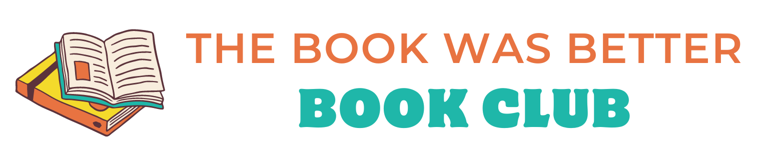 The words "The book was better book club" in orange and teal next two a graphic of a closet and open book.